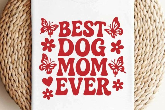 Best Dog Mom Ever SVG PNG T-Shirt Design: A Versatile Graphic for Handmade Creations