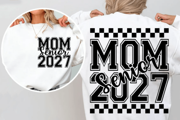 Class of 2026 and Senior Mom 2027 Graphics for T-Shirt Designs