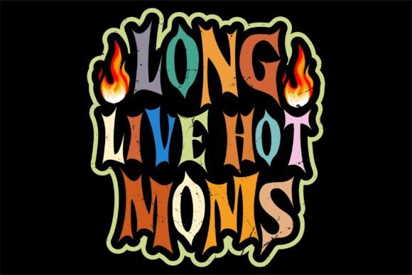 Long Live Hot Moms: A Versatile Embroidery Design for Real Projects