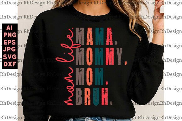 Mama Mommy Mom Bruh SVG: A Graphic Design Asset for T-Shirt Designs