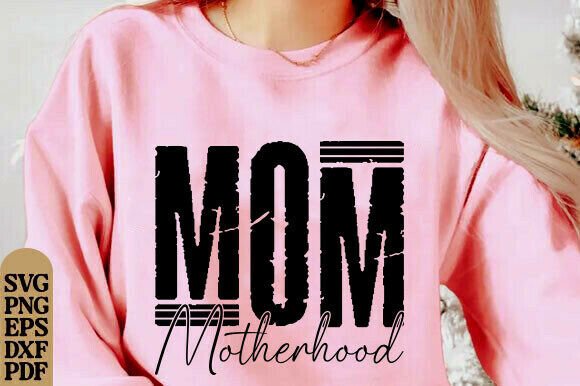Mom Motherhood SVG: A Fresh Graphic Design Asset for T-Shirt Designs and Content Marketing