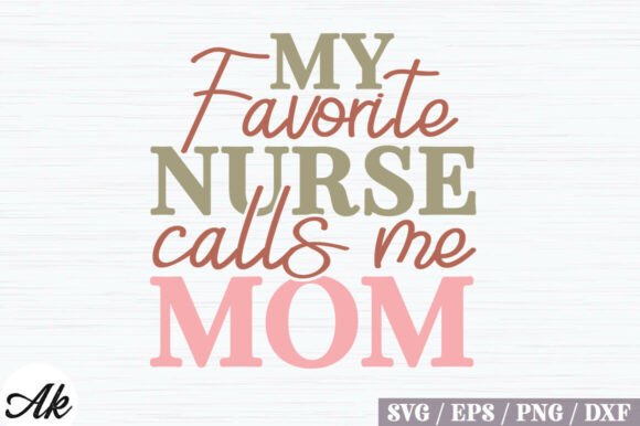 My Favorite Nurse Calls Me Mom Retro SVG Review