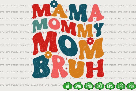 Retro Mama Mommy Mom Bruh SVG: A Bold Graphic Design Asset for T-Shirt Designs
