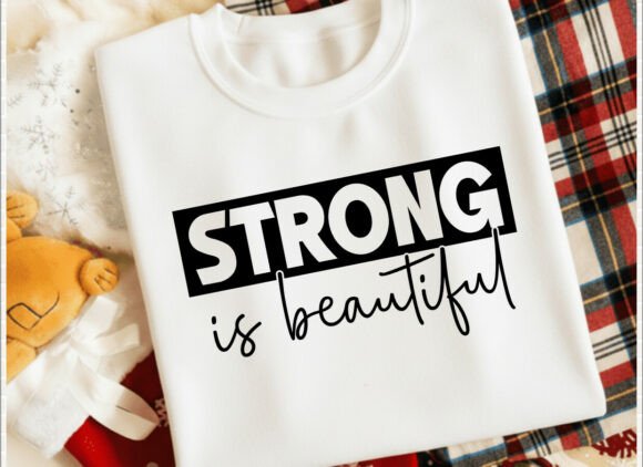 Strong is Beautiful Mom Life SVG: A Versatile Graphic for T-Shirt Designs