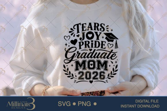 Tears Joy Pride Graduate Mom 2026 SVG: A Powerful Graphic Design Asset for T-Shirt Designs